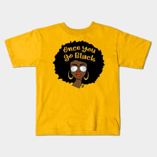 once you go black Kids T-Shirt